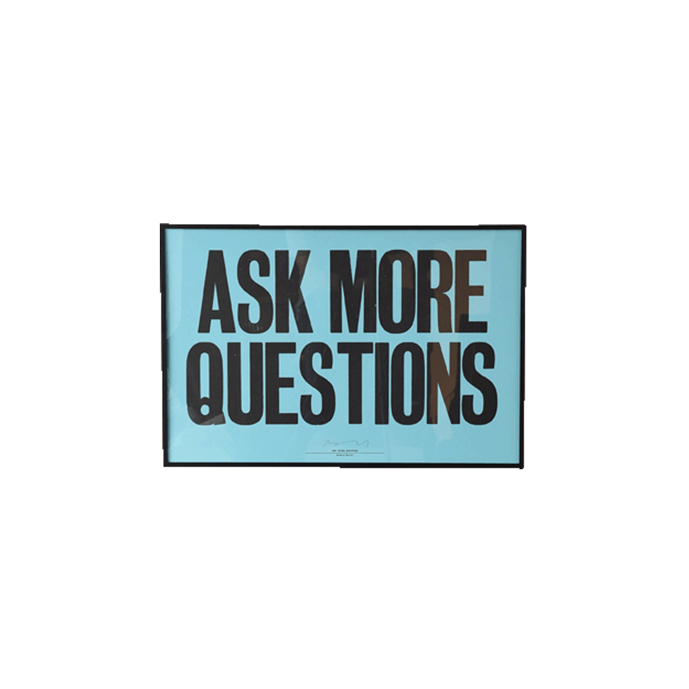 タイポグラフィポスター ASK MORE QUESTIONS